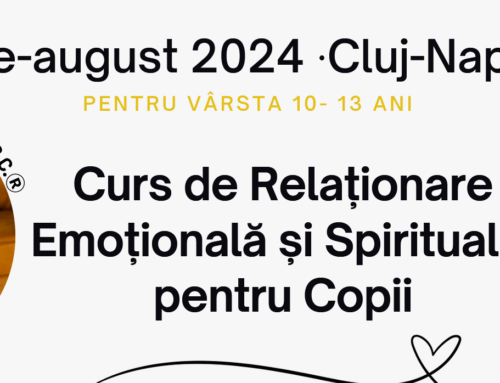 C.R.E.S.C – Curs de Relationare Emotionala si Spirituala pentru Copii (Iulie-August 2024)